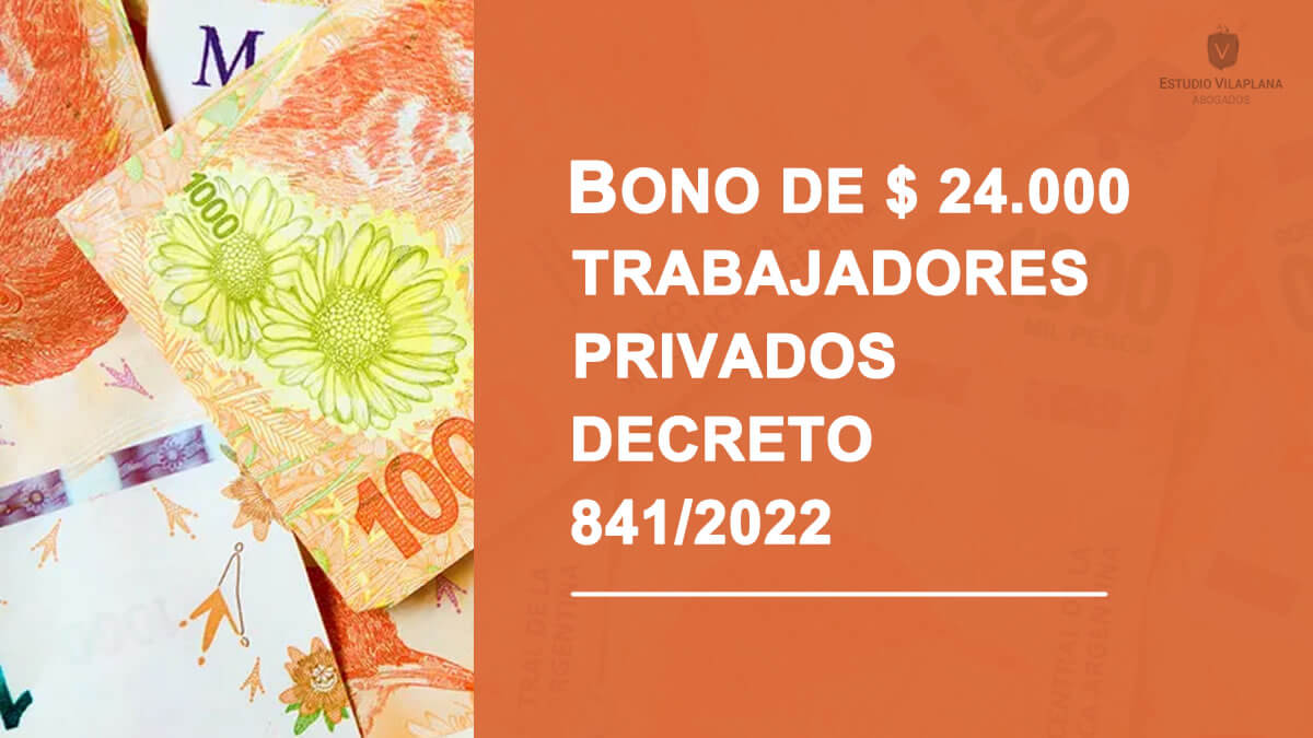 Decreto 841/2022 – BONO SECTOR PRIVADO